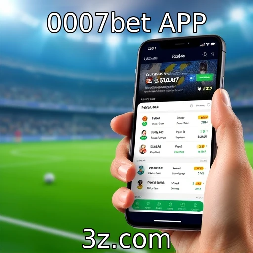 0007bet APP Descubra as oportunidades nas apostas esportivas do campeonato brasileiro